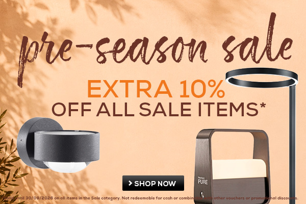 Pre-Season Sale with 10 percent extra discount on sale items, designer lights and outdoor lights